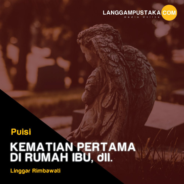 Kematian Pertama di Rumah ibu, dll